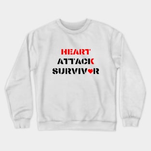 Heart Attack Survivor black and white design Crewneck Sweatshirt